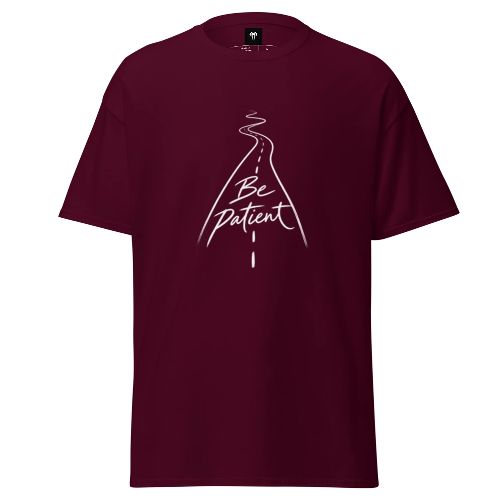 Be patient Classic Tee
