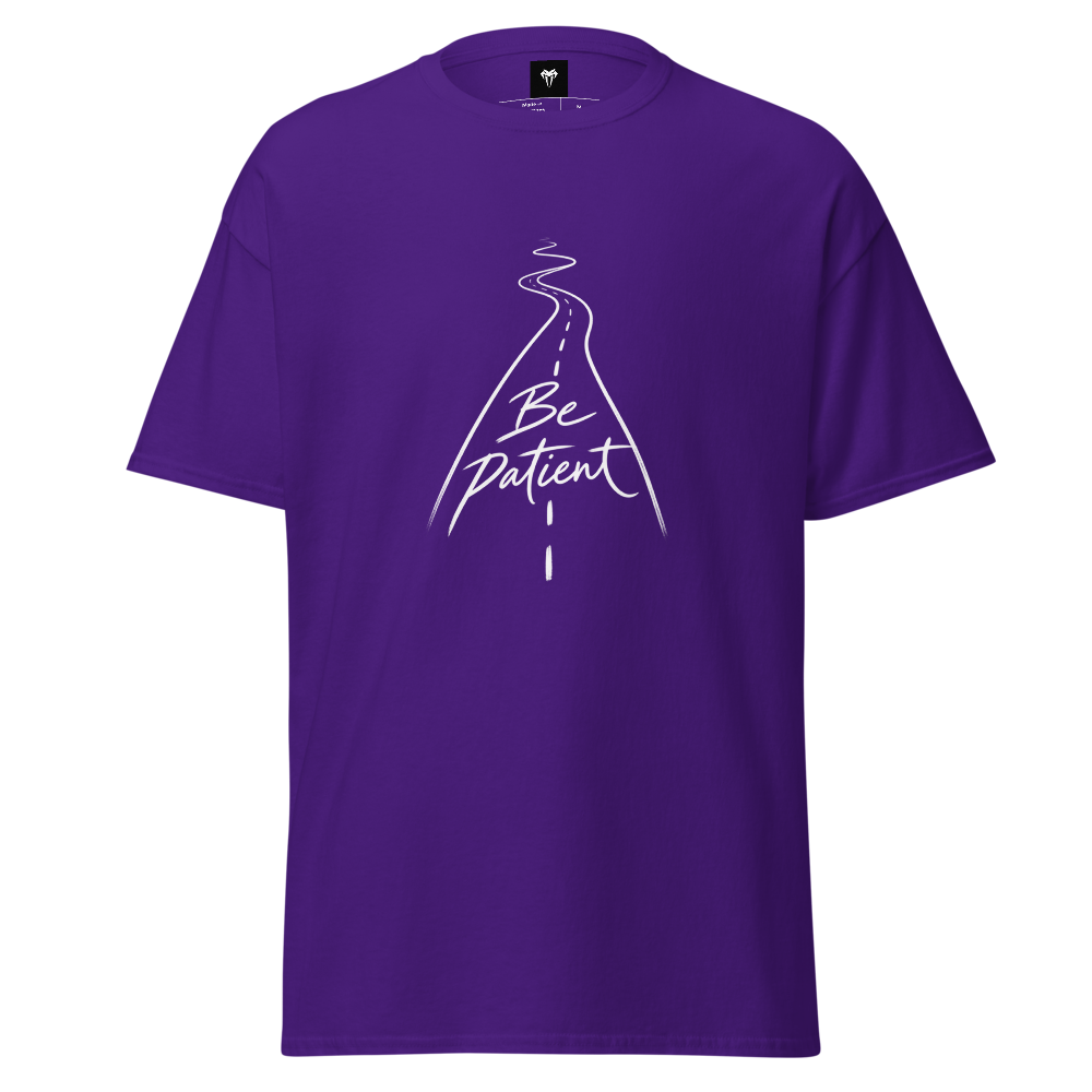 Be patient Classic Tee
