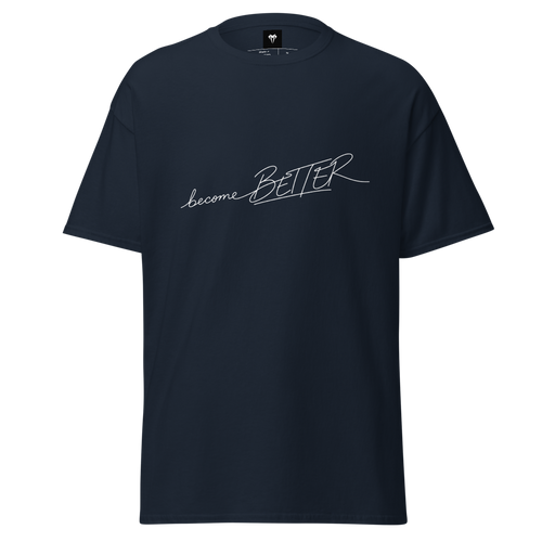 Become better Classic Tee
