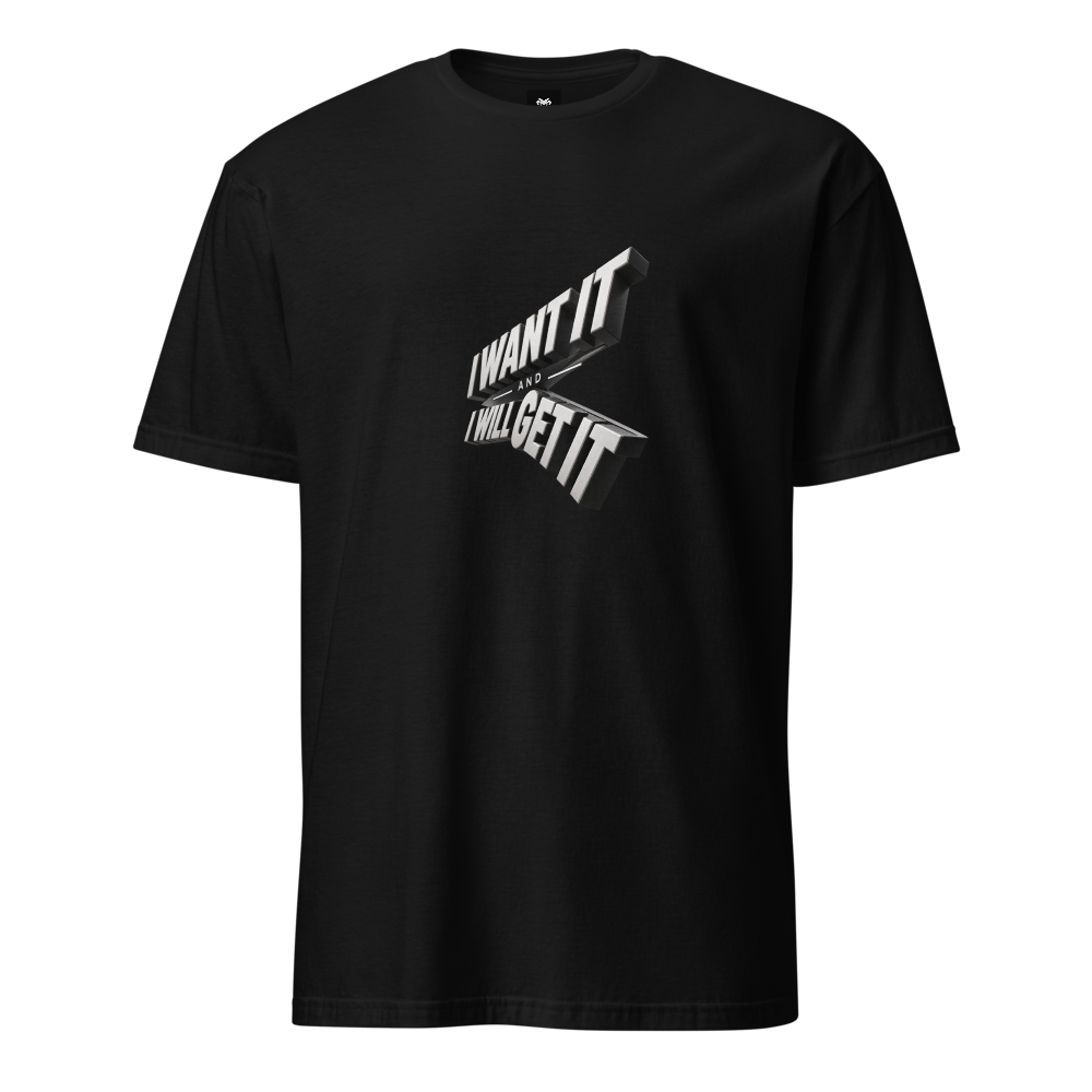 I want it I will get it, Basic Softstyle T-Shirt