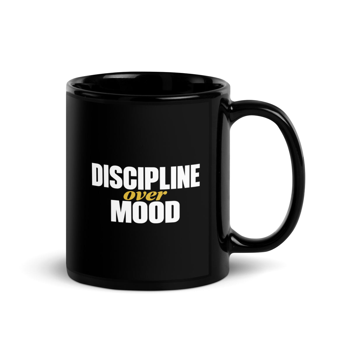 Black Discipline Over Mood mug, 11 oz, handle on right