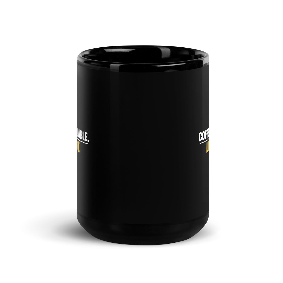 Black Coffee Is Refillable. Life Is Not. mug, 15 oz, front