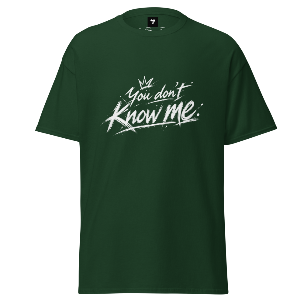 You don't know me Classic Tee