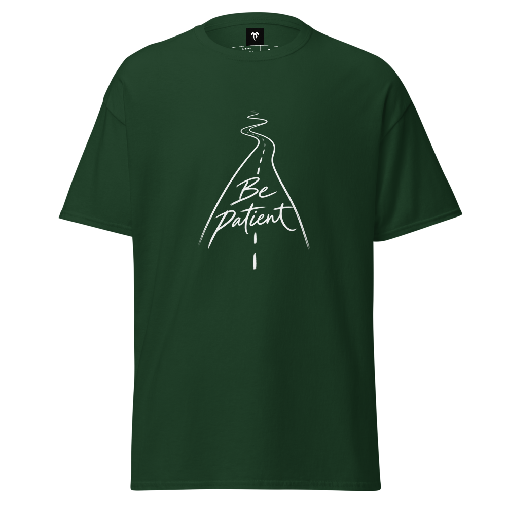Be patient Classic Tee