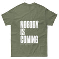 Nobody Is Coming tee, military green, back print