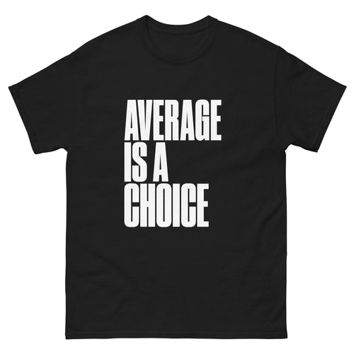 Black Average Is a Choice t-shirt, front