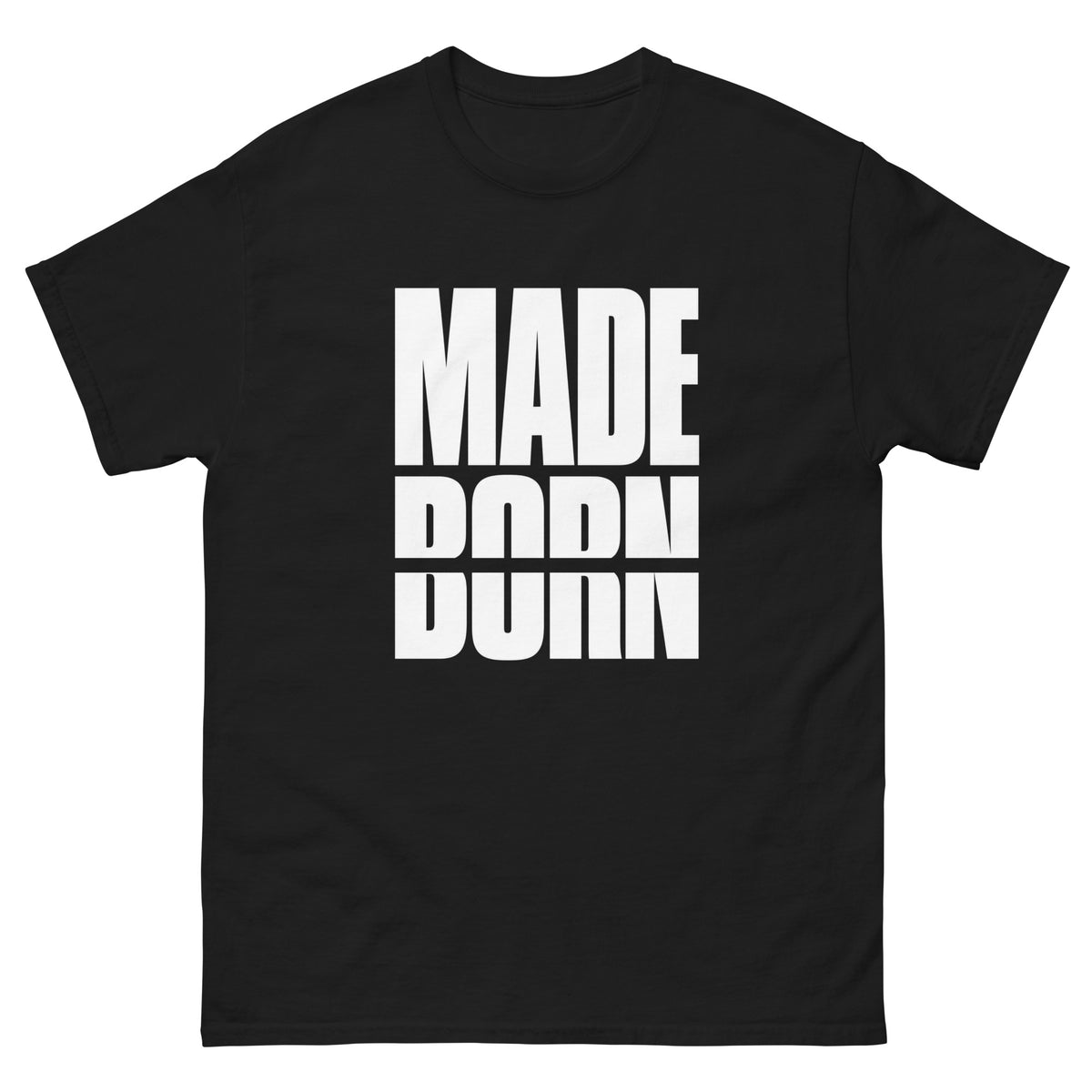 Black Made Not Born t-shirt, front