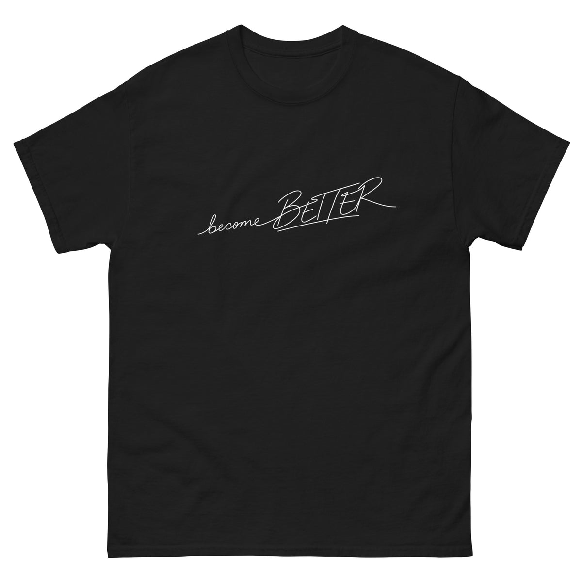 Black Become Better t-shirt, front