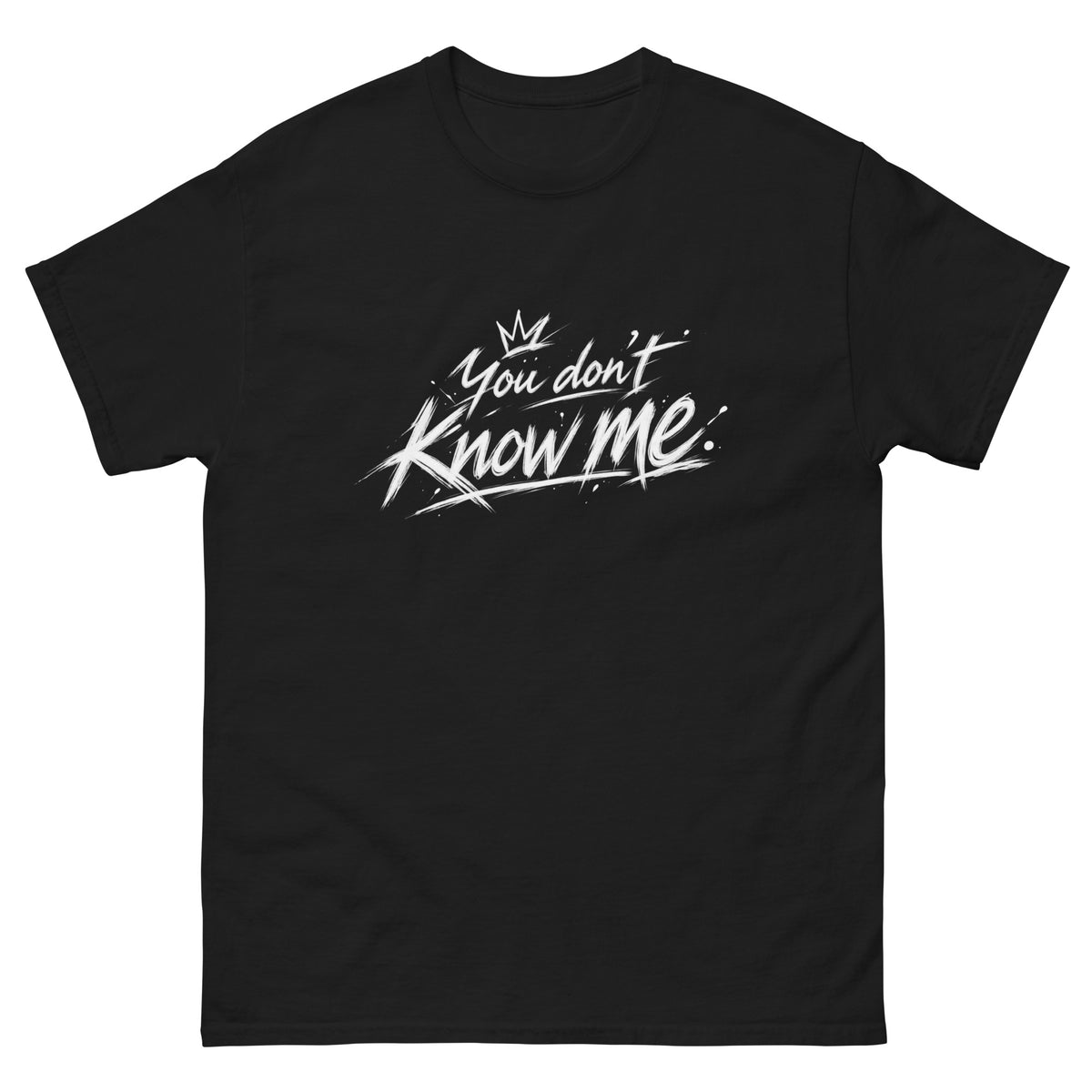 Black You Don't Know Me t-shirt, front