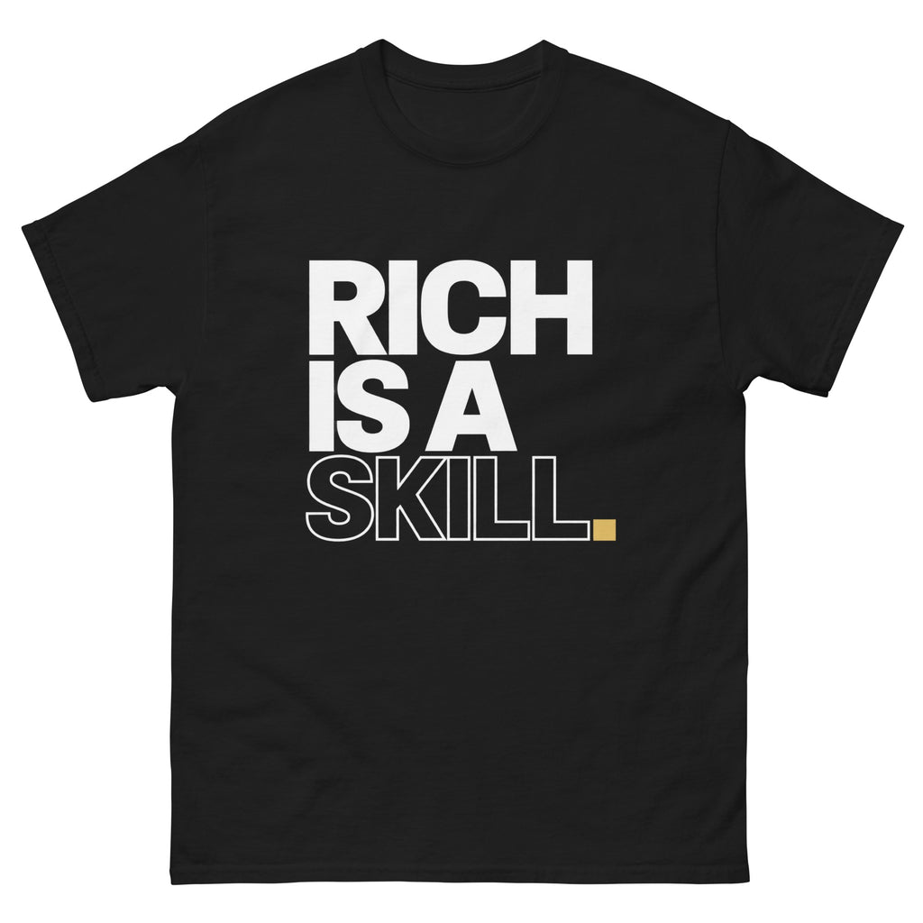 Black Rich Is a Skill t-shirt, front