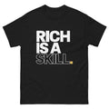 Black Rich Is a Skill t-shirt, front