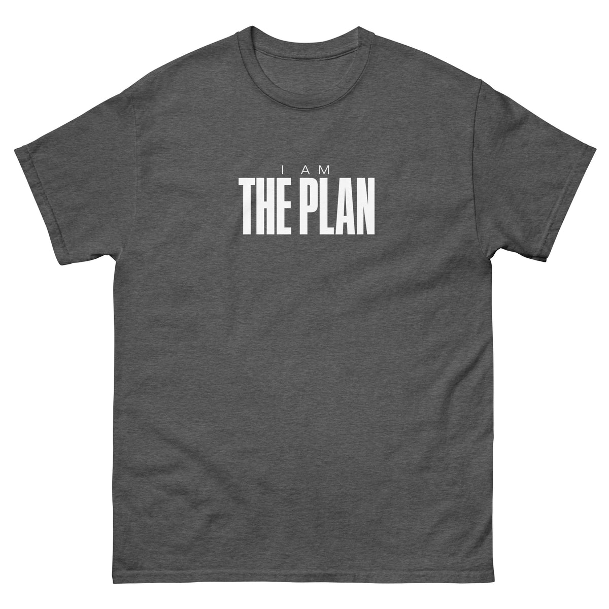 Dark Heather I Am the Plan t-shirt, front