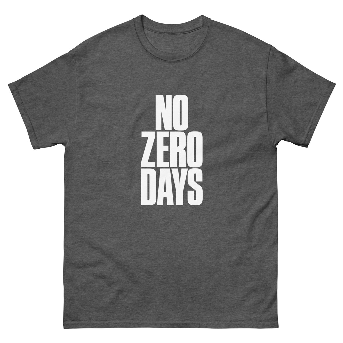 Dark Heather No Zero Days t-shirt, front