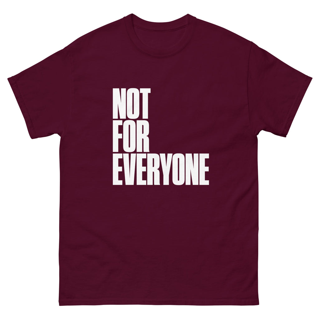 Maroon Not for Everyone t-shirt, front