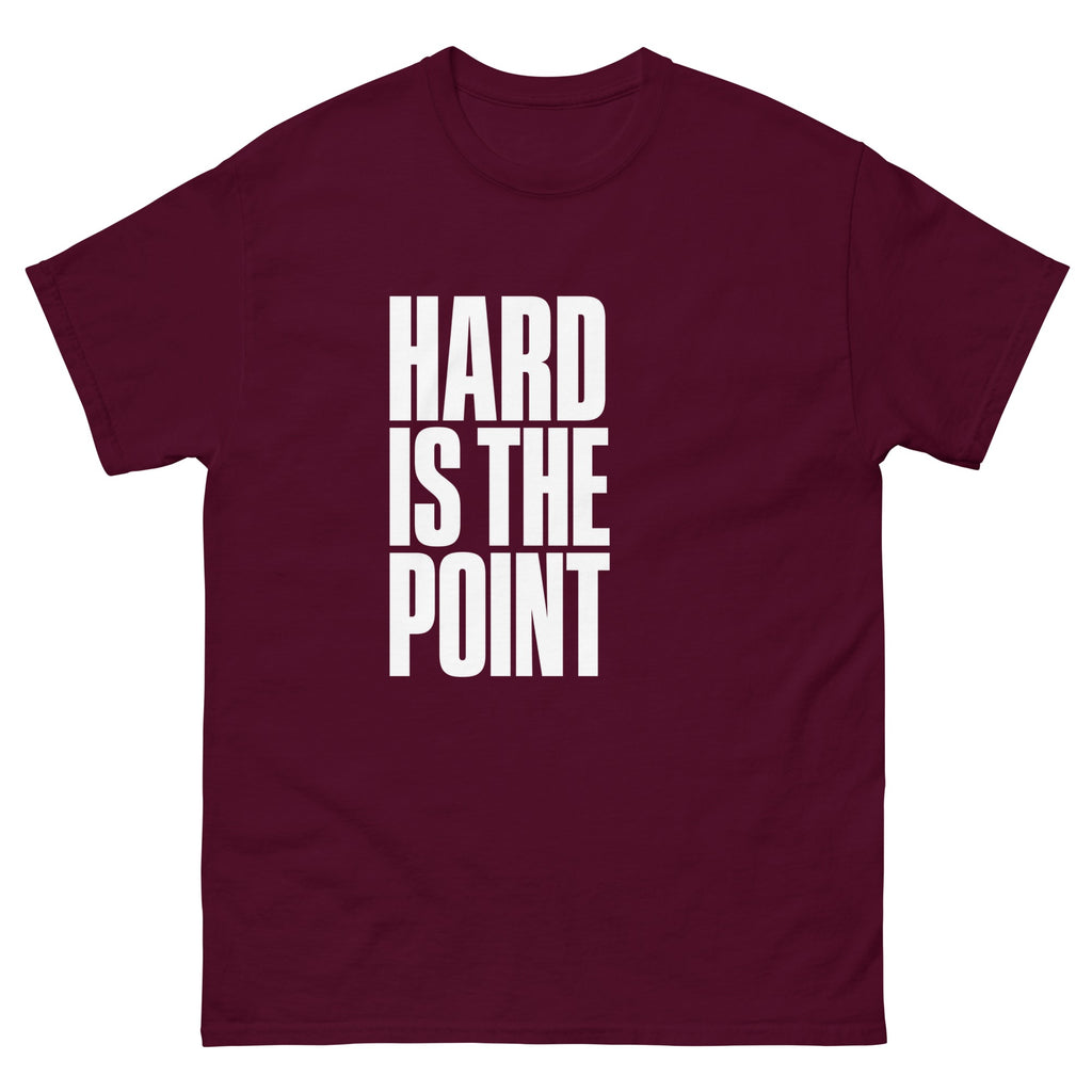 Maroon Hard Is the Point t-shirt, front