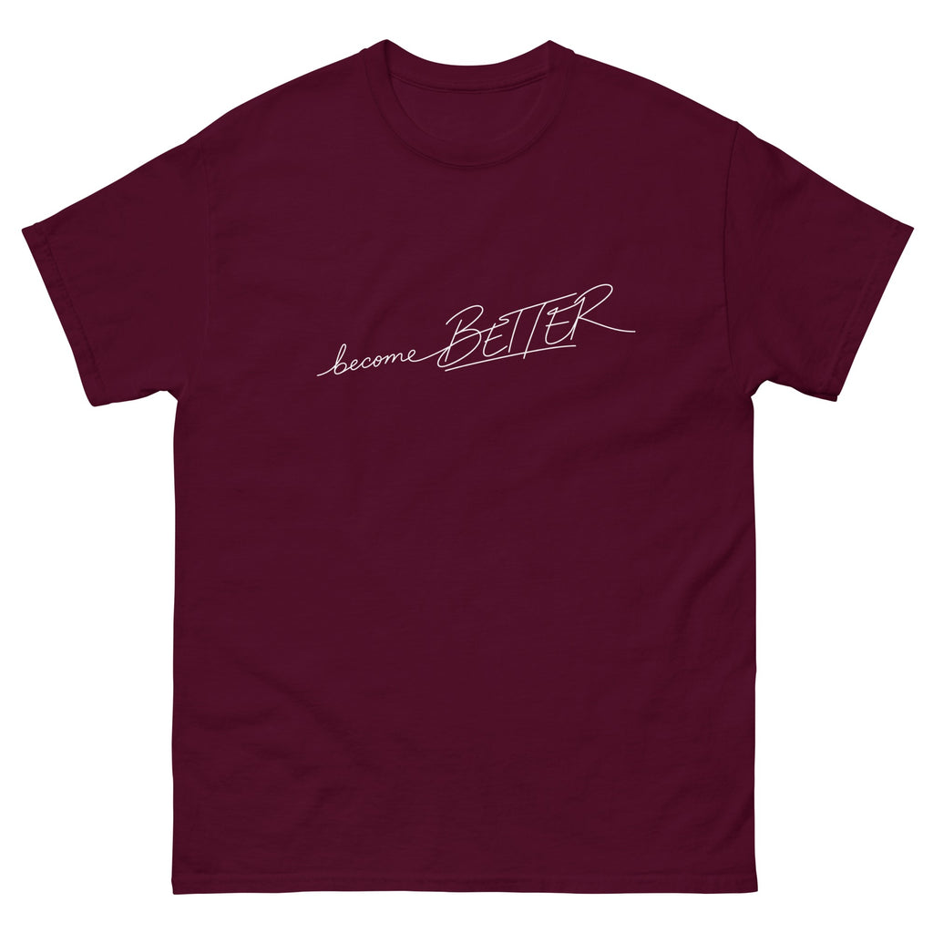 Maroon Become Better t-shirt, front