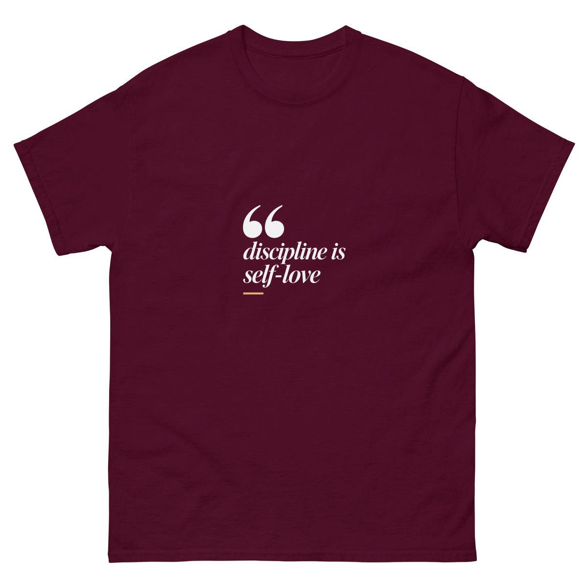 Maroon Discipline Is Self-love t-shirt, front