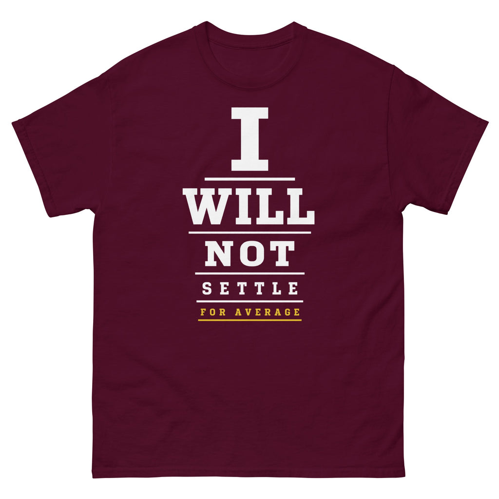Maroon I Will Not Settle t-shirt, front