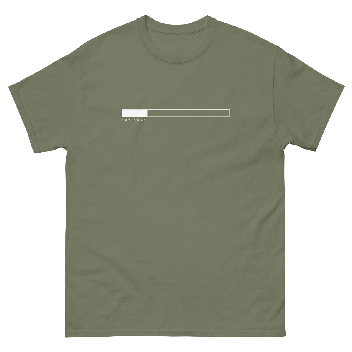 Military Green Not Done t-shirt, front