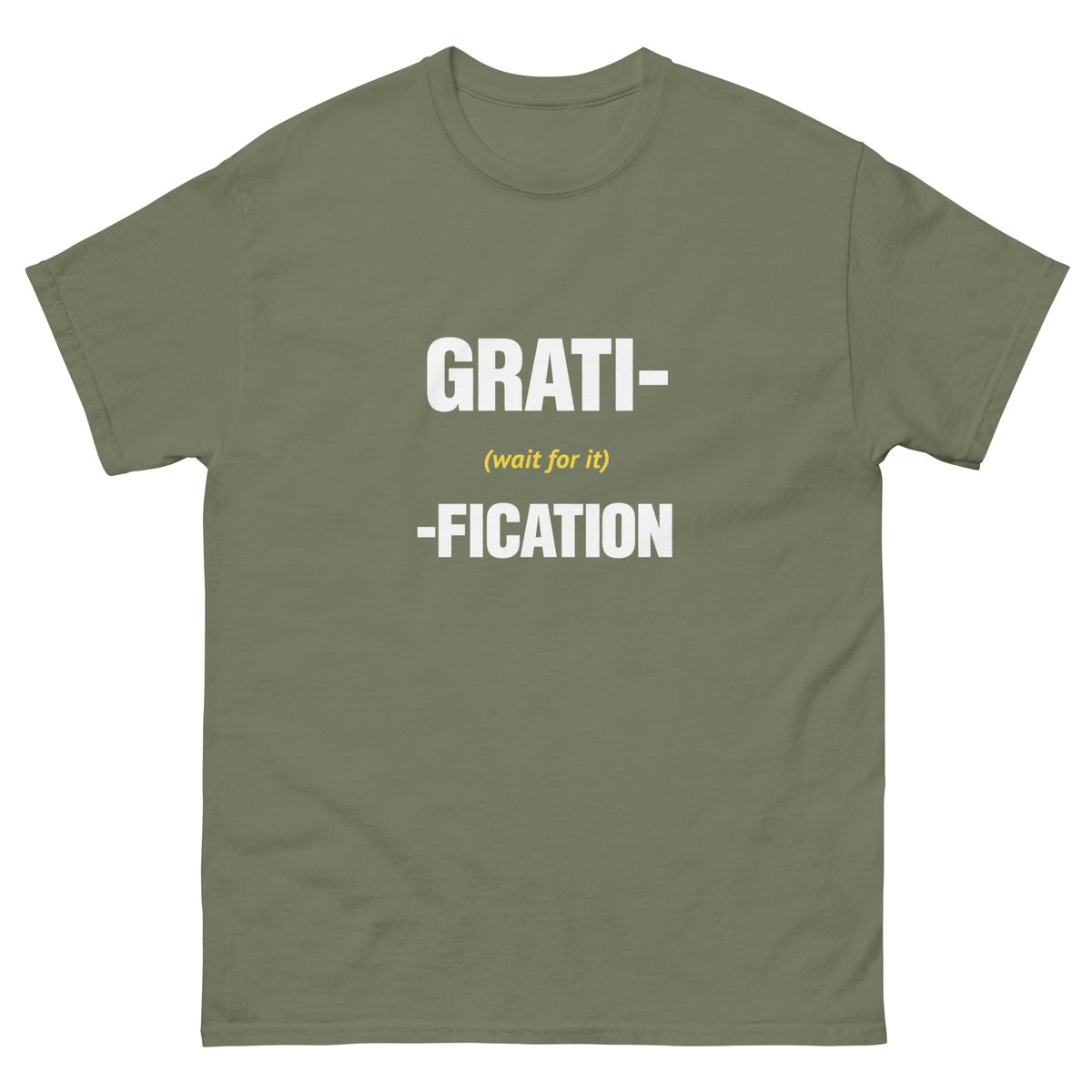 Military Green Delayed Gratification t-shirt, front