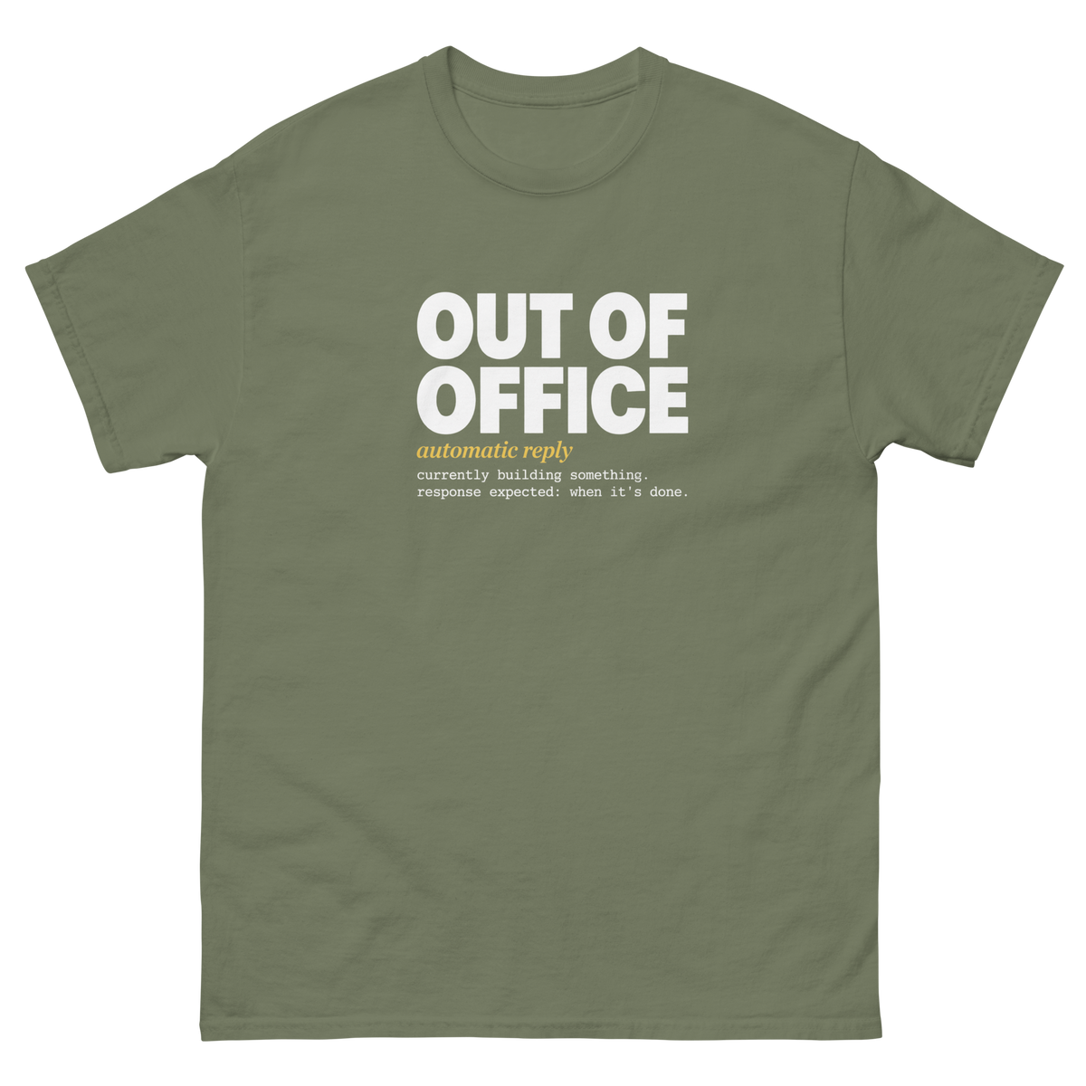 Military Green Out of Office t-shirt, front