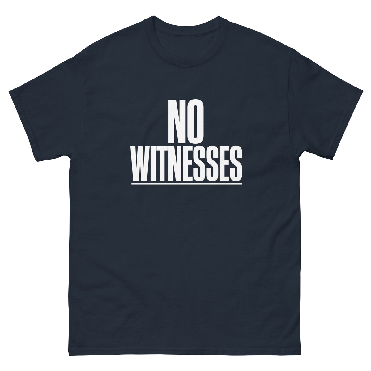 Navy No Witnesses t-shirt, front
