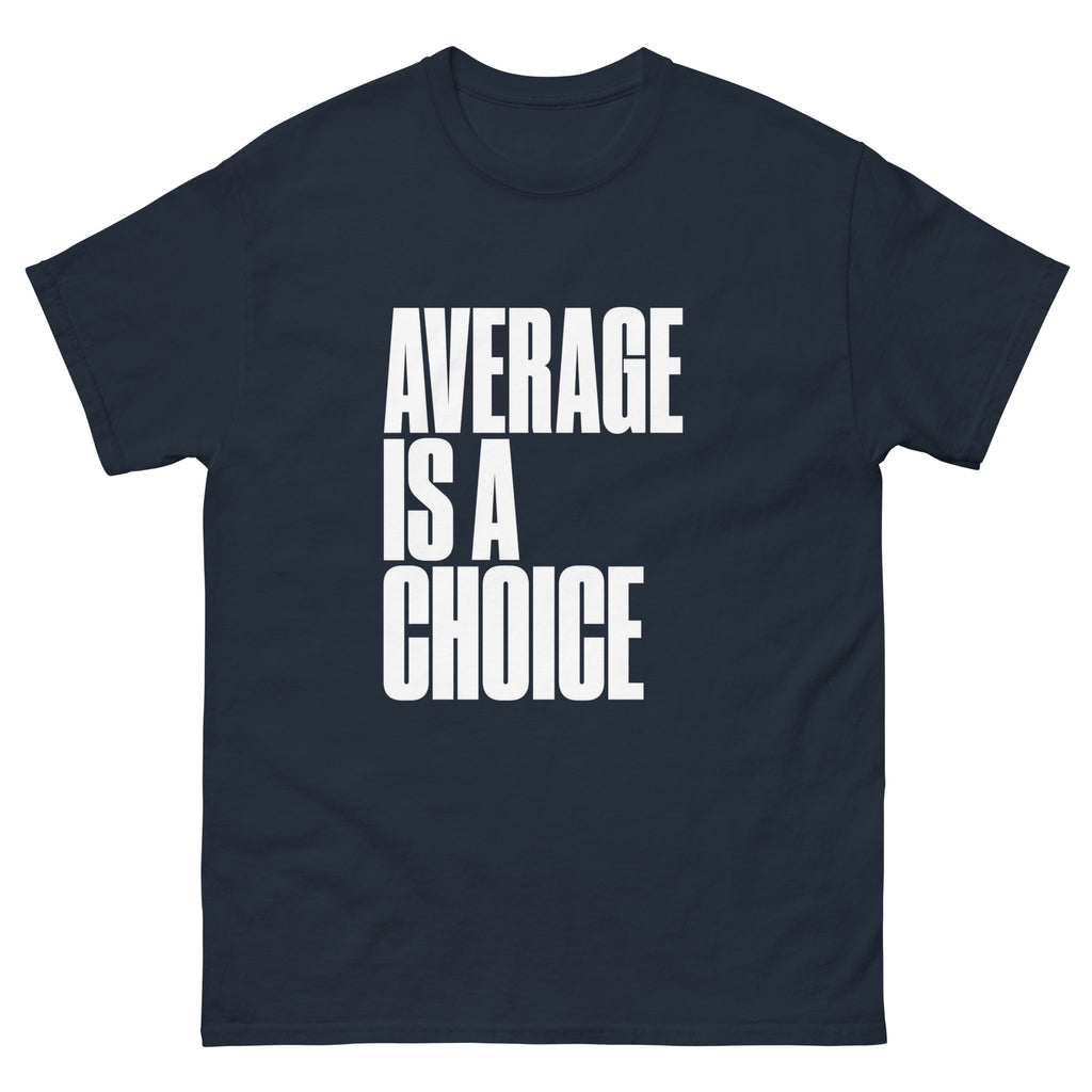 Navy Average Is a Choice t-shirt, front