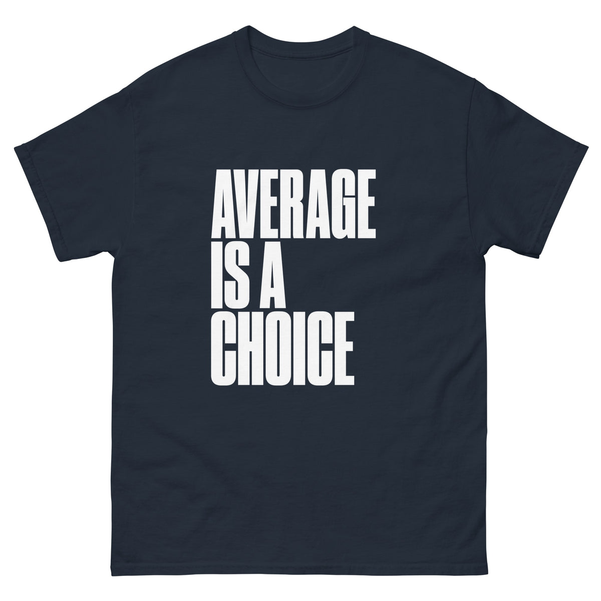 Navy Average Is a Choice t-shirt, front