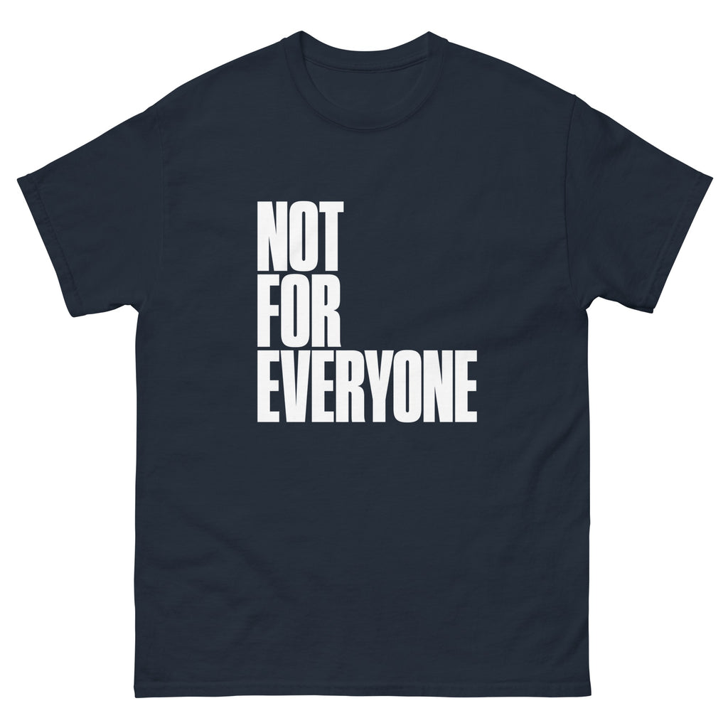 Navy Not for Everyone t-shirt, front