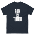 Navy Pain Is Tuition t-shirt, front
