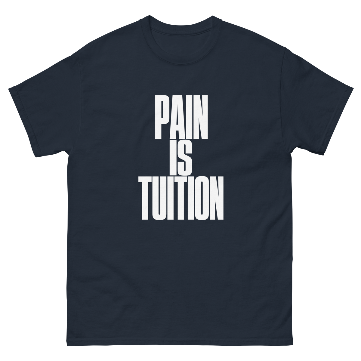 Navy Pain Is Tuition t-shirt, front