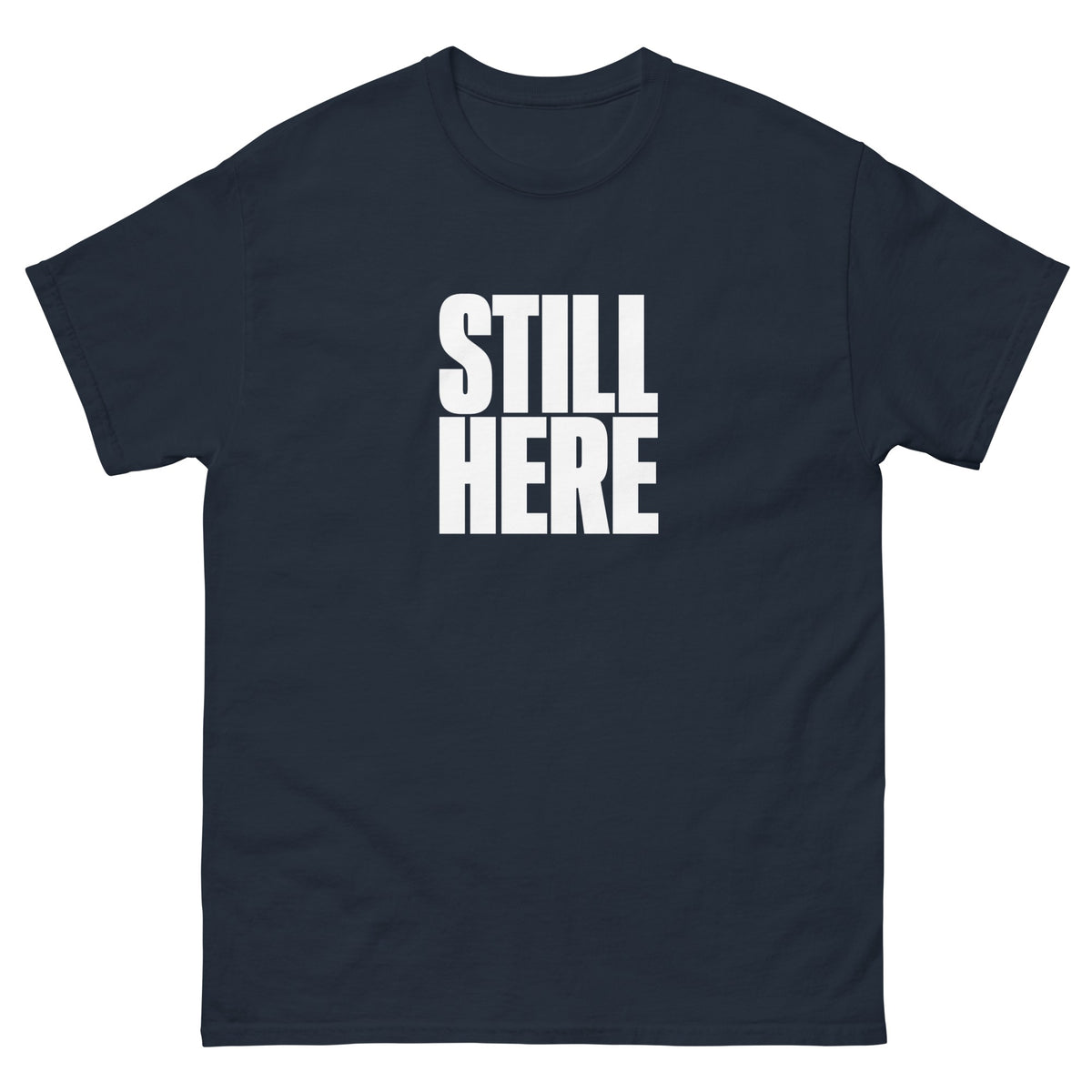 Navy Still Here t-shirt, front