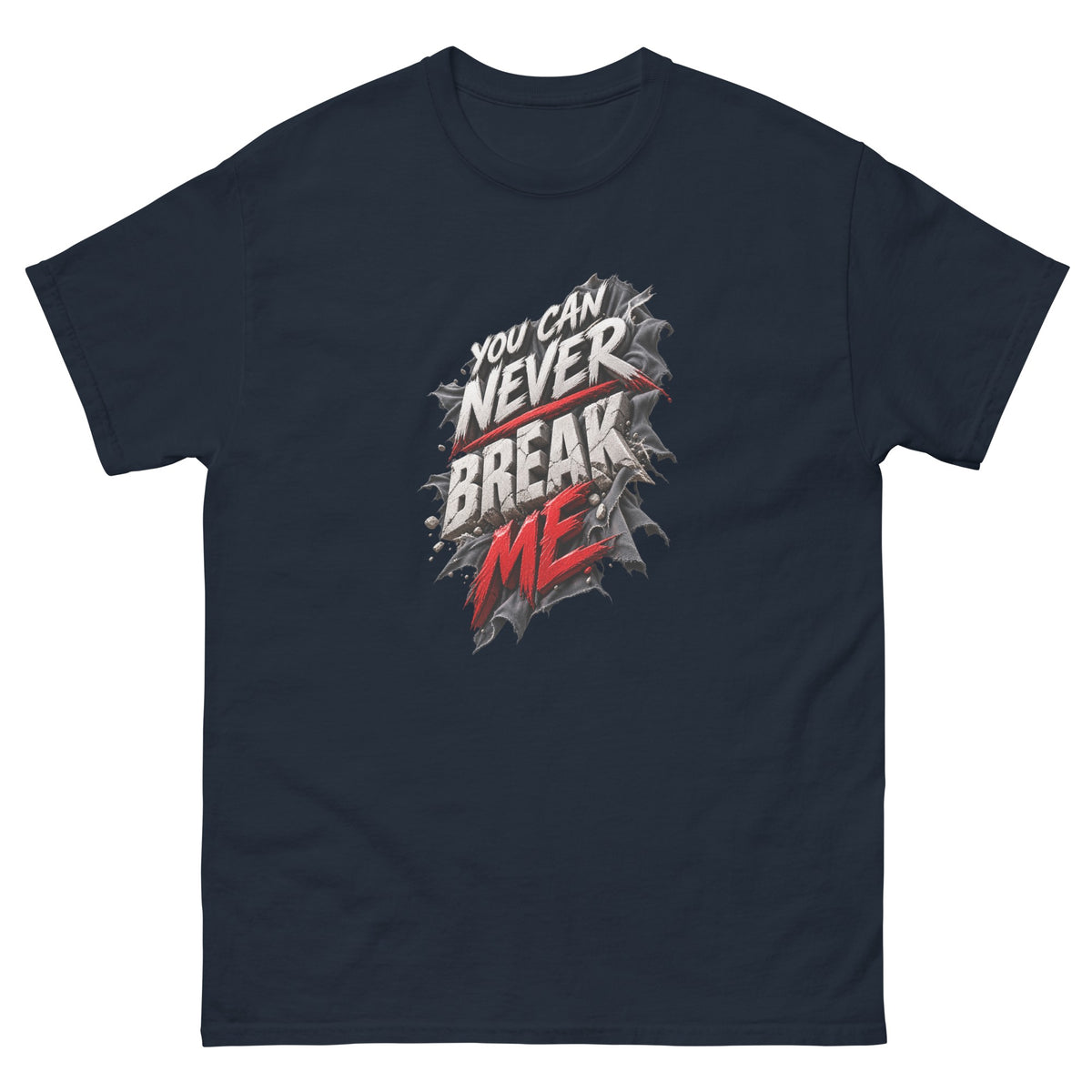 Navy You Can Never Break Me t-shirt, front
