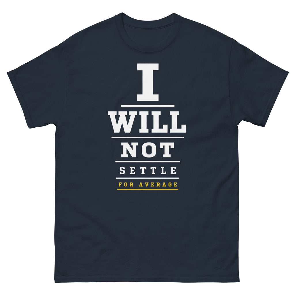 Navy I Will Not Settle t-shirt, front