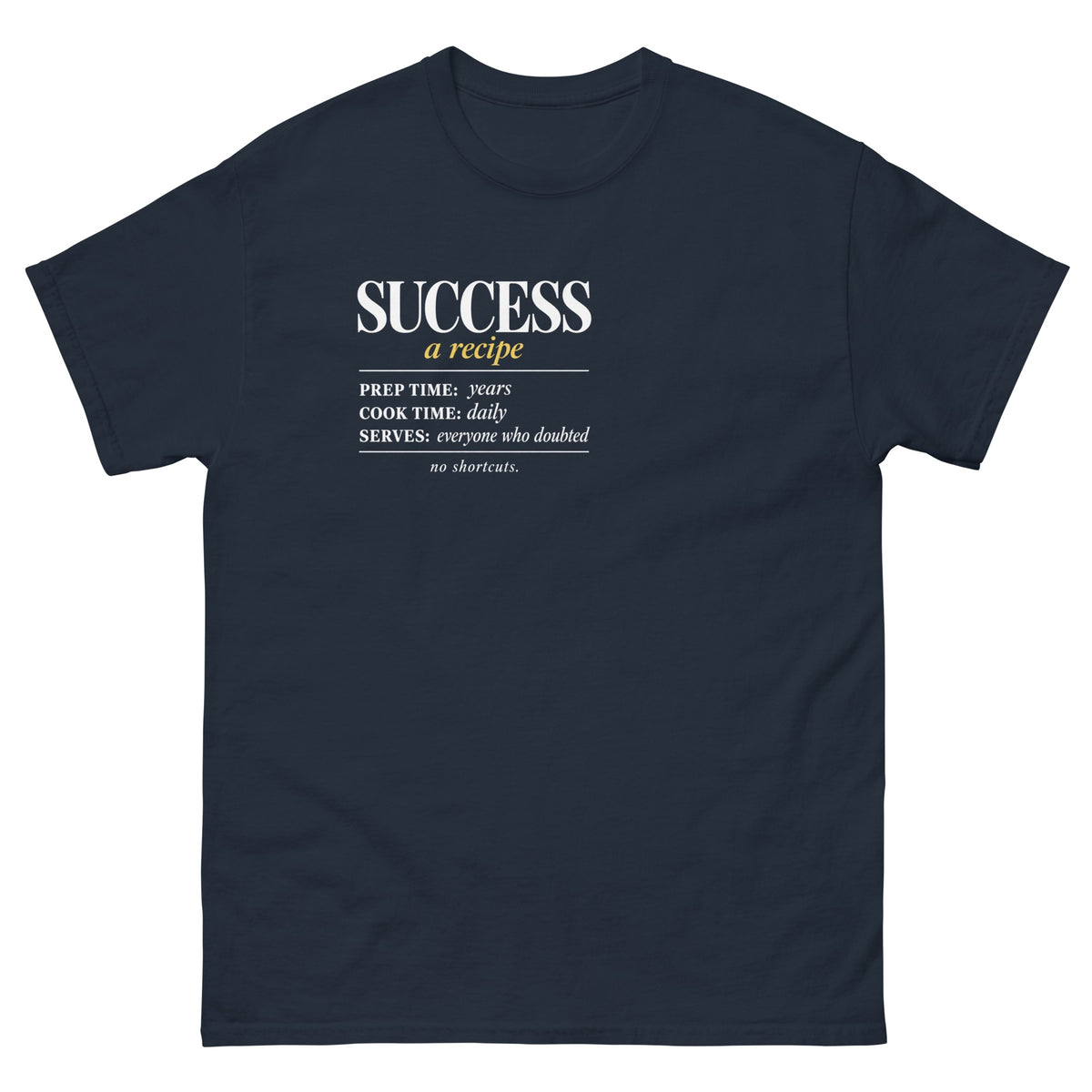Navy Success Recipe t-shirt, front